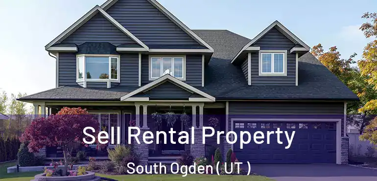  Sell Rental Property South Ogden ( UT )