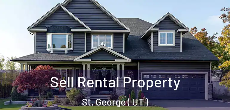  Sell Rental Property St. George ( UT )