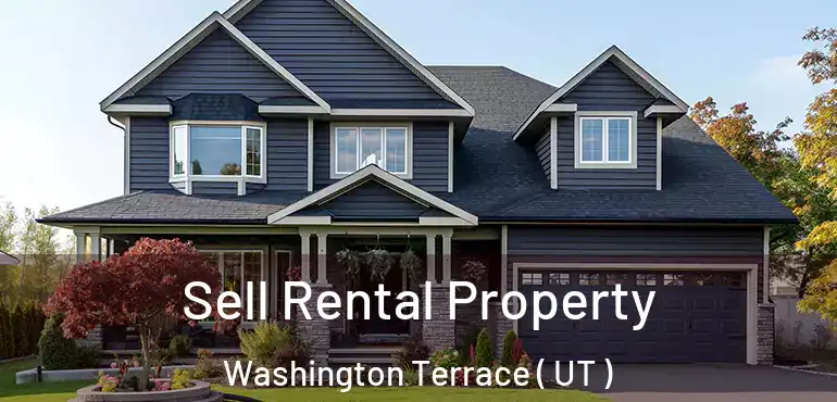  Sell Rental Property Washington Terrace ( UT )