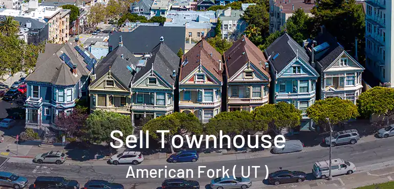  Sell Townhouse American Fork ( UT )