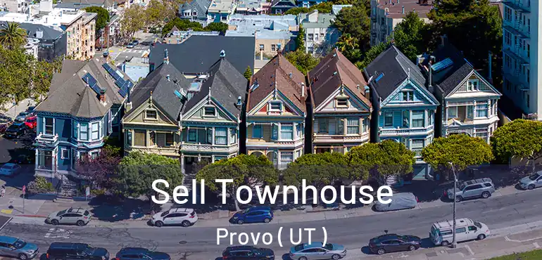  Sell Townhouse Provo ( UT )
