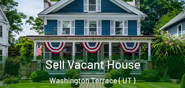  Sell Vacant House Washington Terrace ( UT )