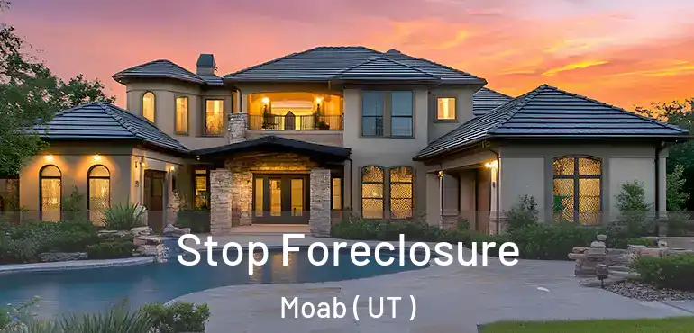  Stop Foreclosure Moab ( UT )