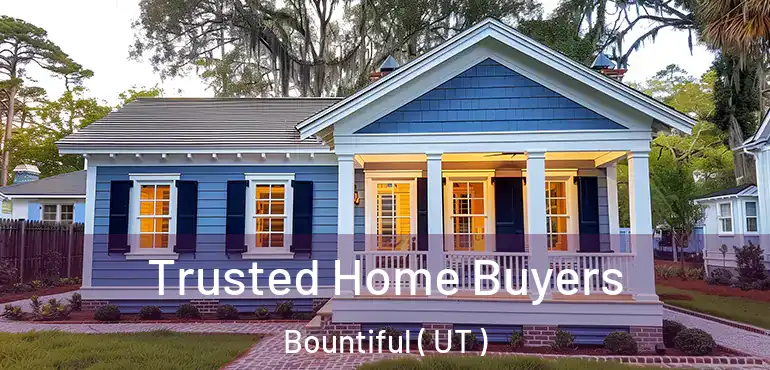  Trusted Home Buyers Bountiful ( UT )