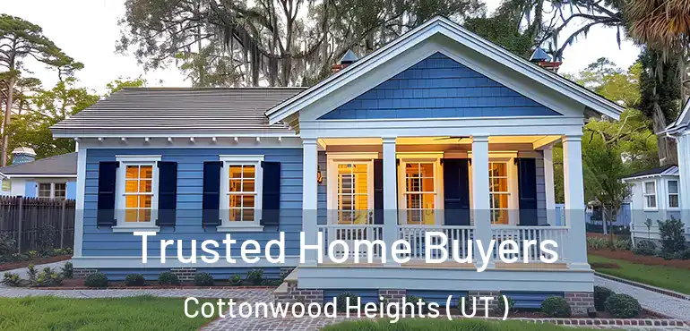  Trusted Home Buyers Cottonwood Heights ( UT )