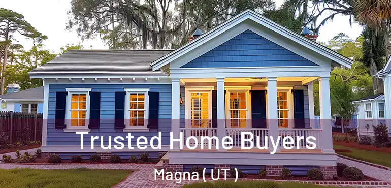  Trusted Home Buyers Magna ( UT )
