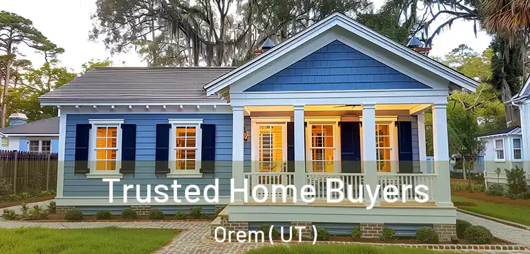  Trusted Home Buyers Orem ( UT )