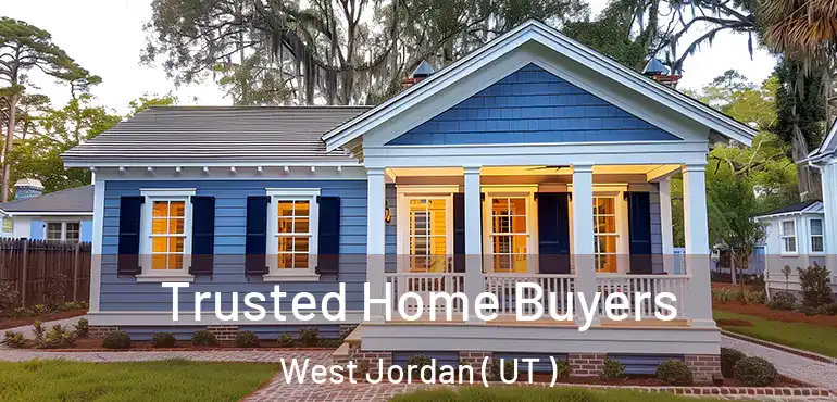  Trusted Home Buyers West Jordan ( UT )