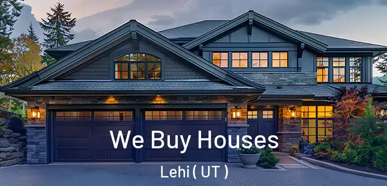  We Buy Houses Lehi ( UT )
