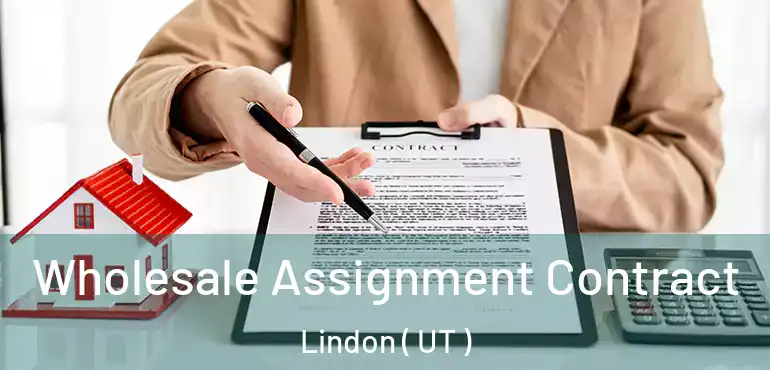  Wholesale Assignment Contract Lindon ( UT )