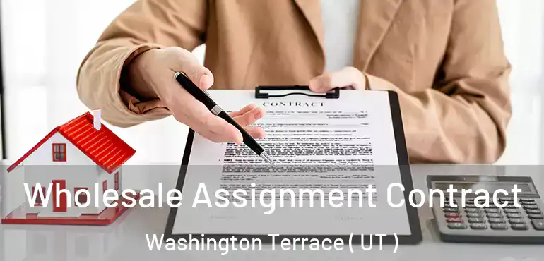  Wholesale Assignment Contract Washington Terrace ( UT )