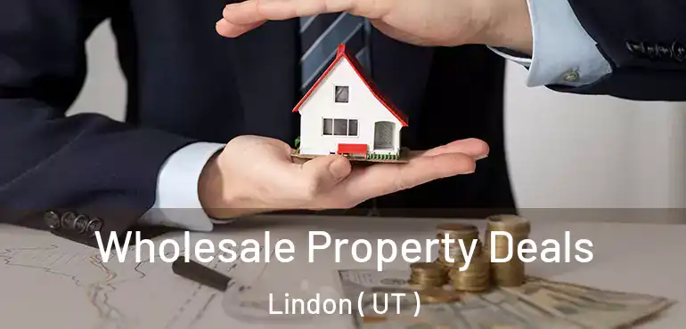  Wholesale Property Deals Lindon ( UT )
