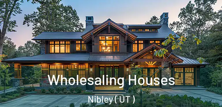  Wholesaling Houses Nibley ( UT )