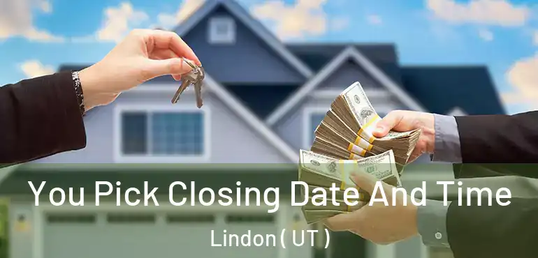  You Pick Closing Date And Time Lindon ( UT )